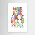 Work Hard and Be Nice To People Ffffff by Brett Wilson Canvas