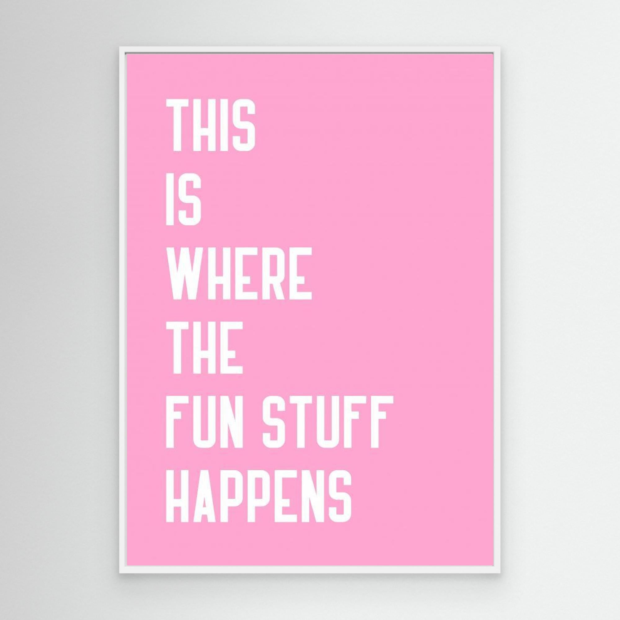 Where the fun stuff happen by Athene Fritsch Canvas
