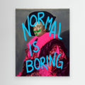 Normal is boring by Athene Fritsch Canvas
