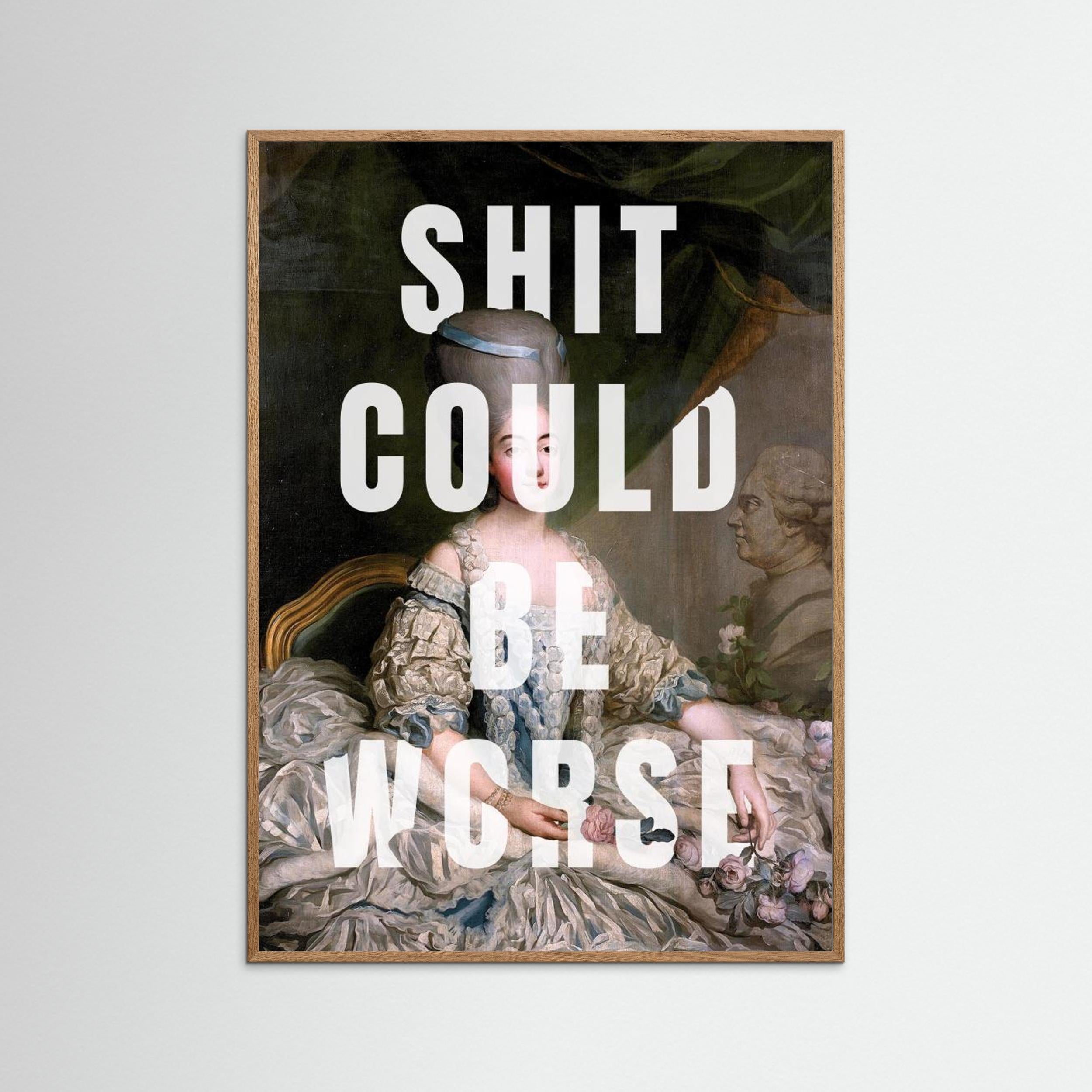 Shit could be worse by Athene Fritsch Fine Art Paper 