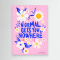 Normal Gets You Nowhere by Baroo Bloom. Canvas