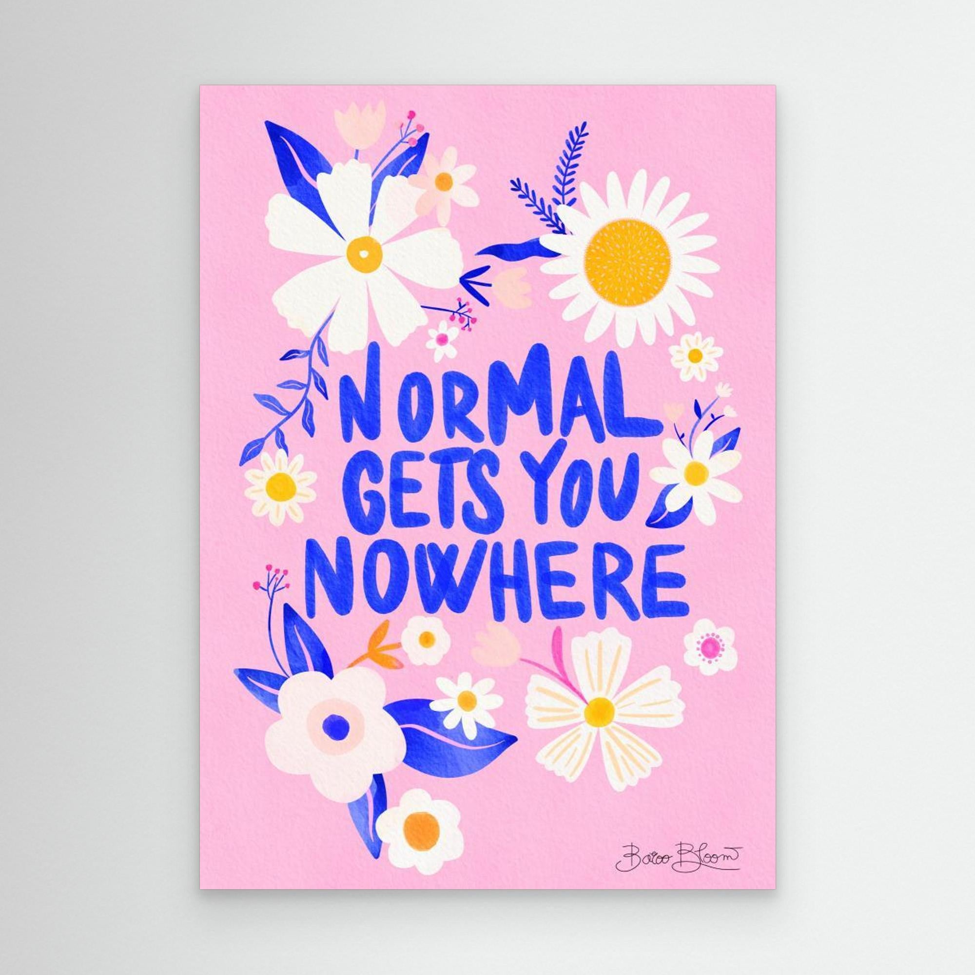 Normal Gets You Nowhere by Baroo Bloom. Canvas
