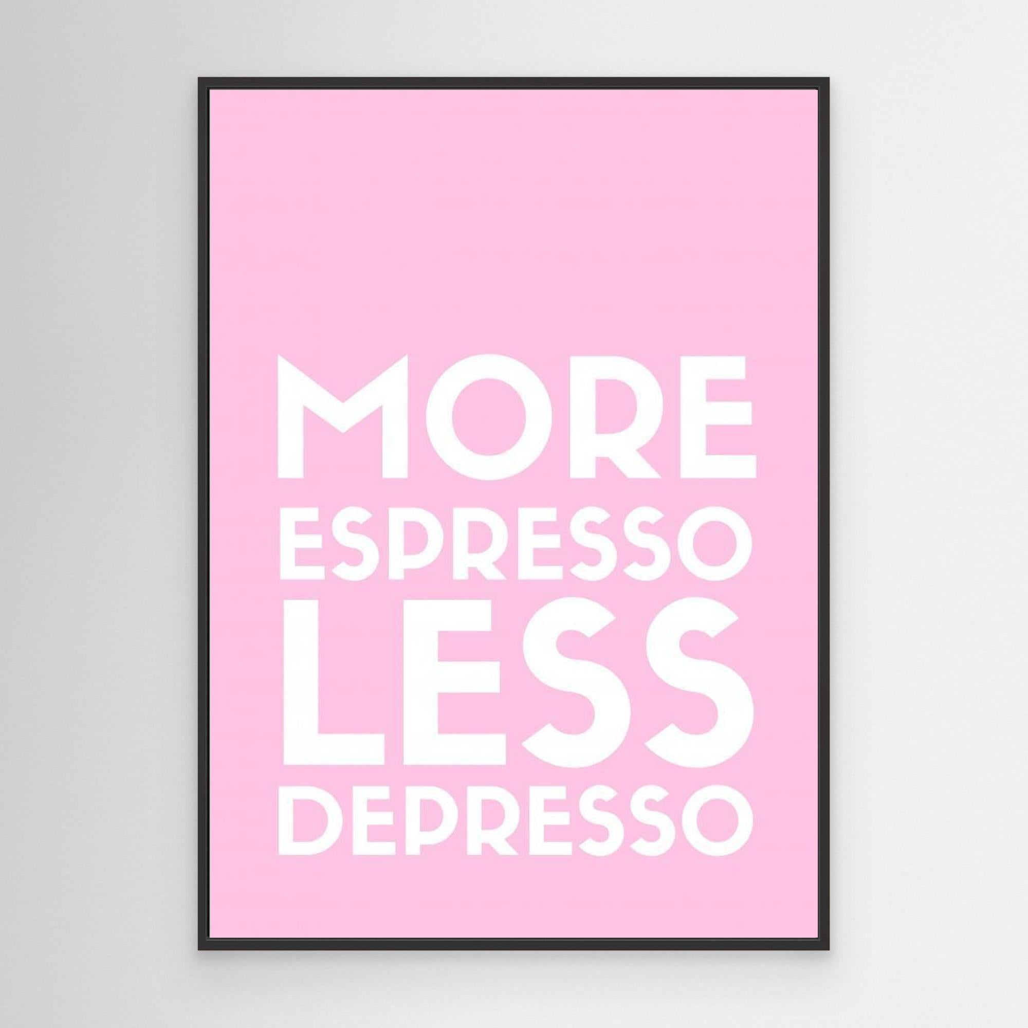 Espresso Depresso by Athene Fritsch Canvas