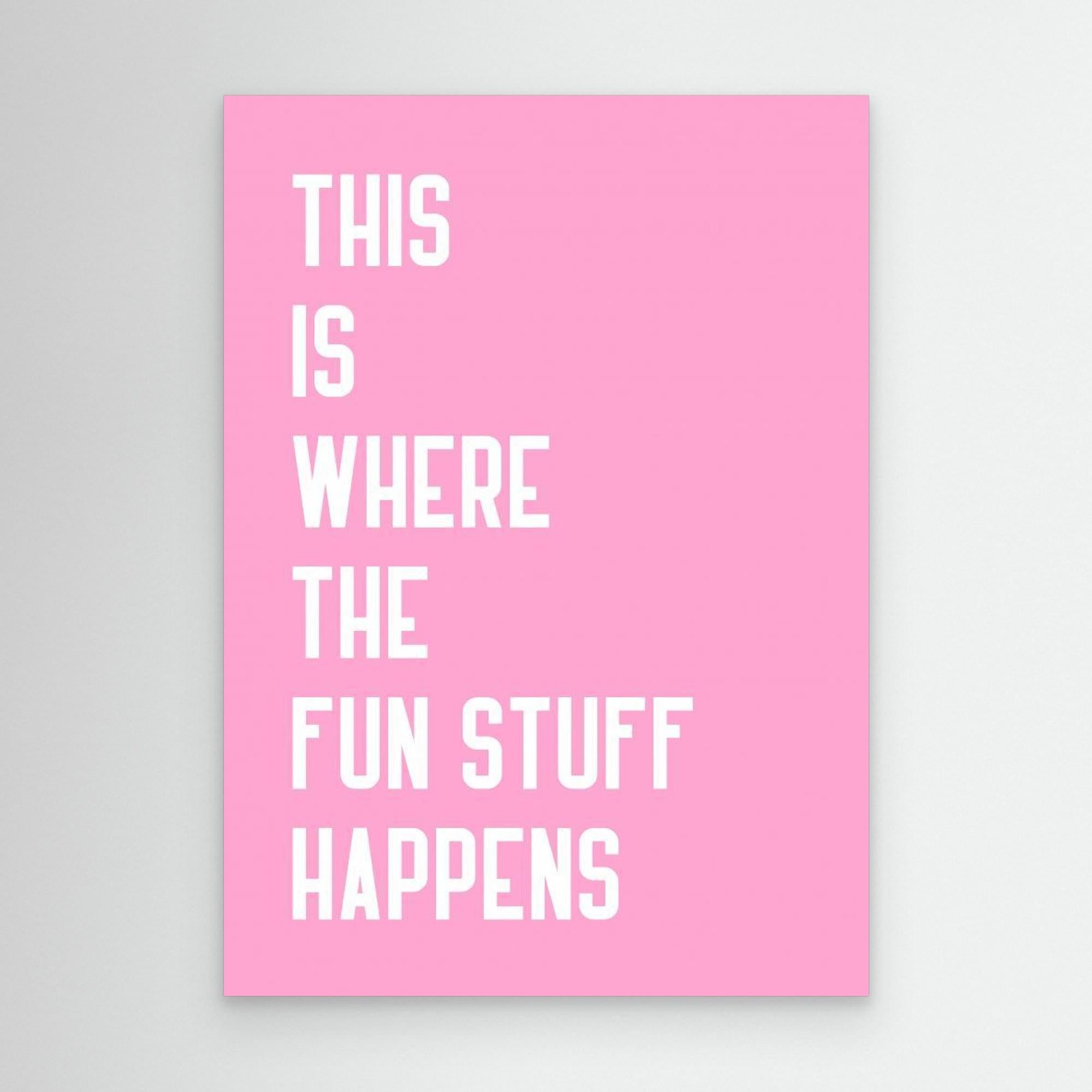 Where the fun stuff happen by Athene Fritsch Canvas