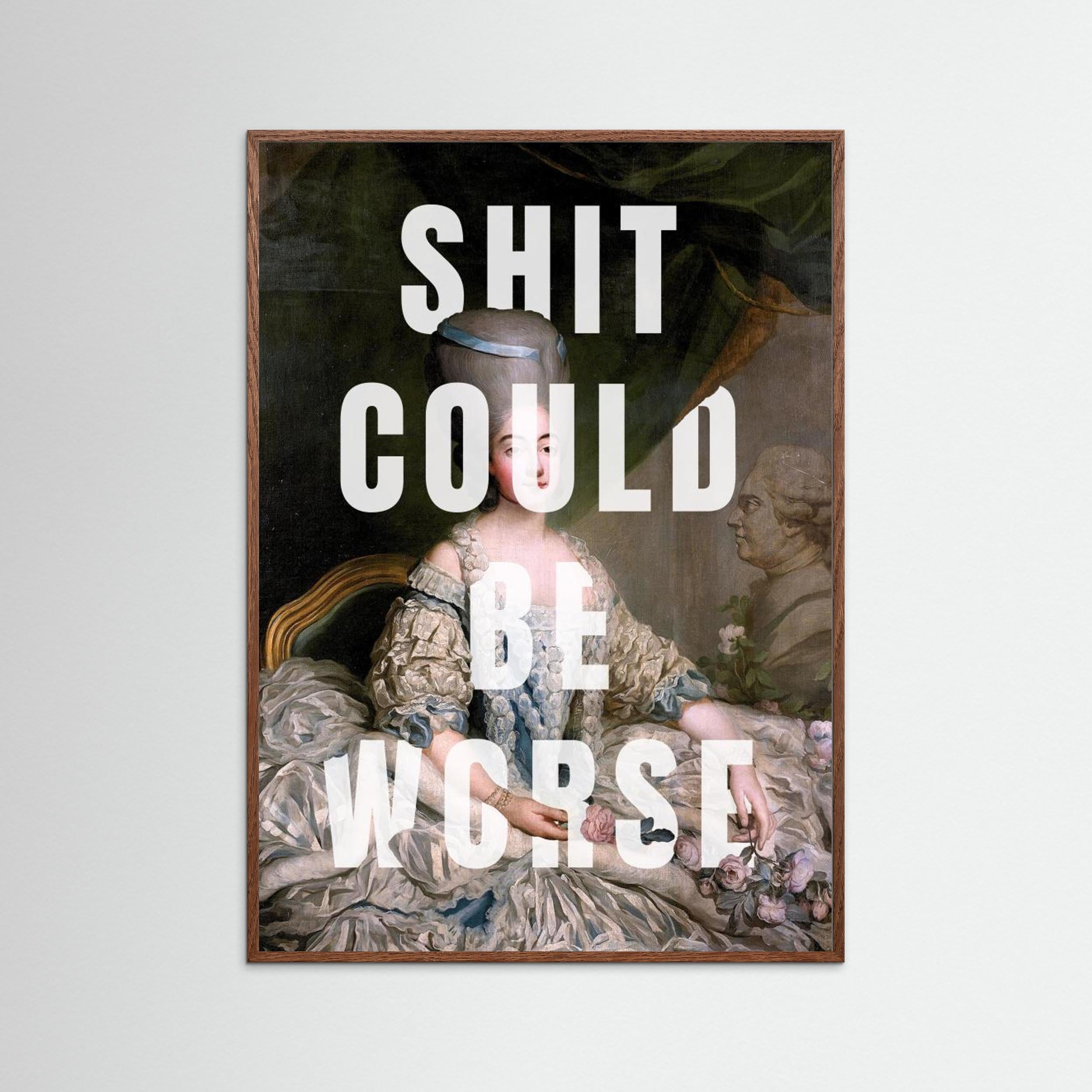 Shit could be worse by Athene Fritsch Fine Art Paper 
